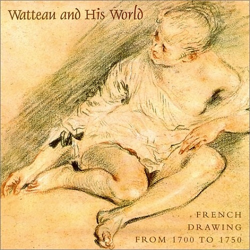 9781858940793-Watteau and His World. French Drawing from 1700 to 1750.