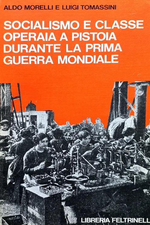 Socialismo e classe operaia a Pistoia durante la Prima Guerra Mondiale.