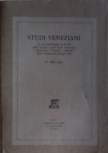 Studi Veneziani.  Volume XXI Nuova Serie.