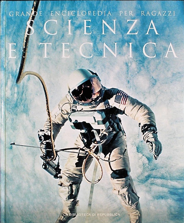 Grande enciclopedia per ragazzi. Scienza e tecnica.