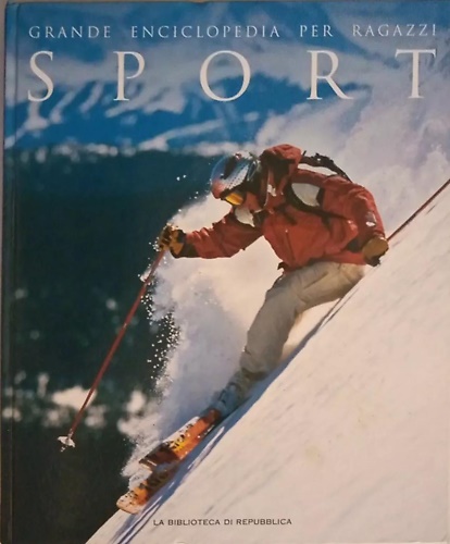 Grande enciclopedia per ragazzi. Sport.