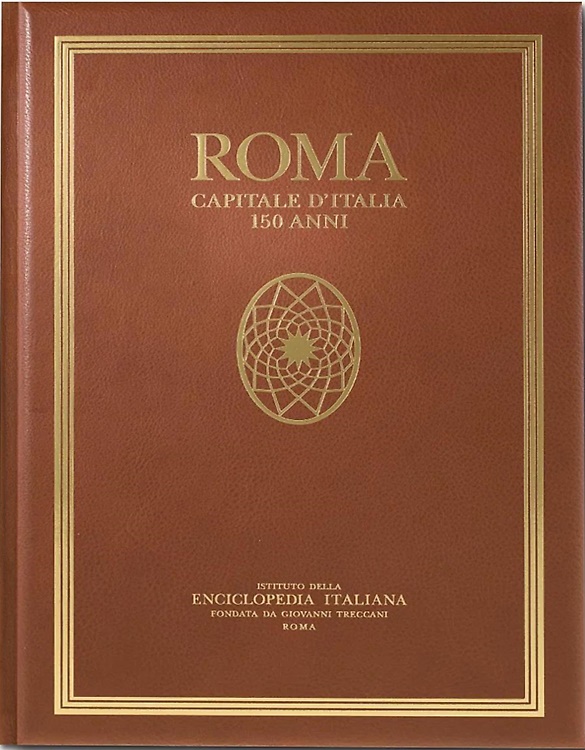 9788812007462-Roma, capitale d' Italia . 150 anni. Roma, Luoghi, persone, visioni.