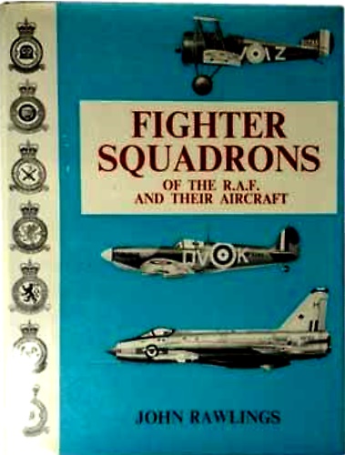 Fighter Squadrons of the R.A.F. and their aircraft.