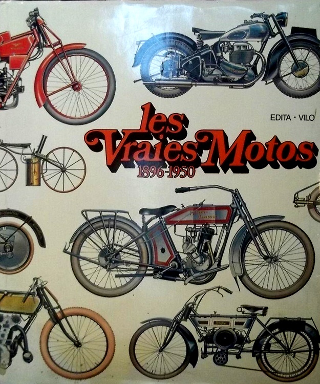 Les Vraies Motos 1896-1950.