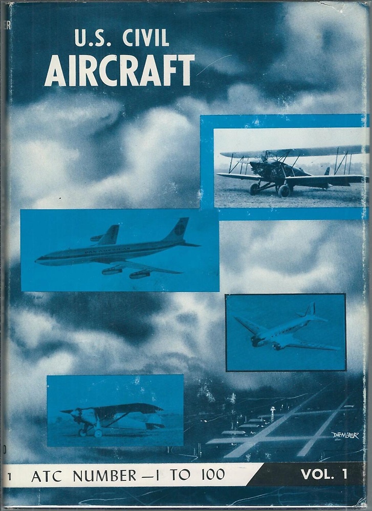 U.S. Civil Aircraft vol.1: (ATC 1-ATC 100).