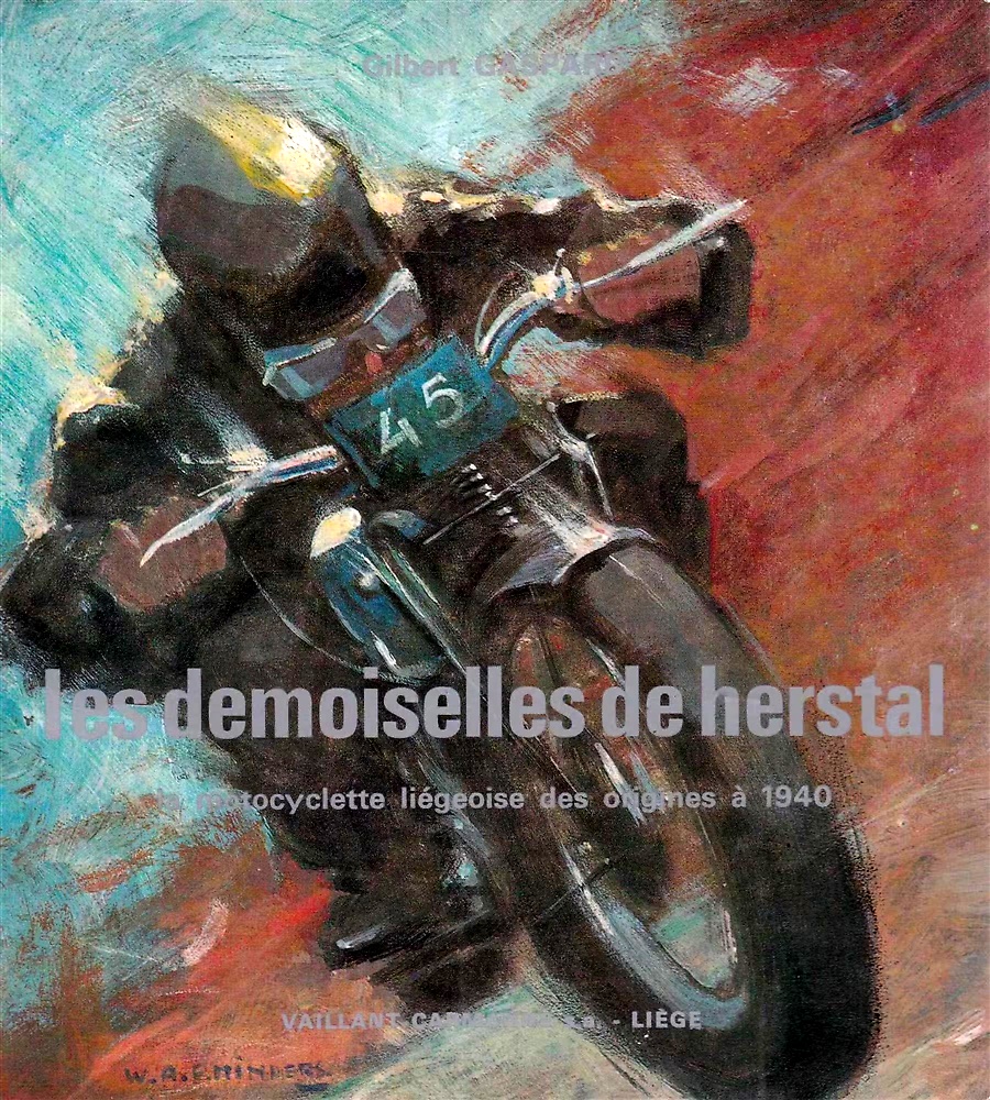 9782870210123-Les demoiselles de Herstal. La Motocyclette liégeoise des origines à 1940.