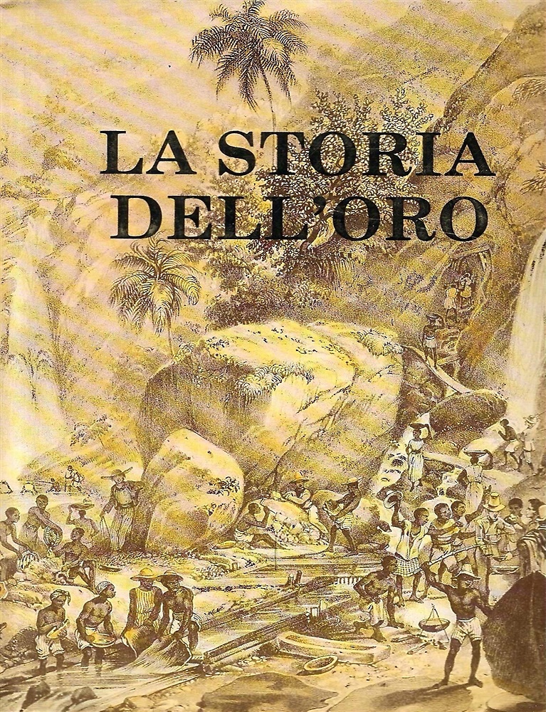 La storia dell' oro.
