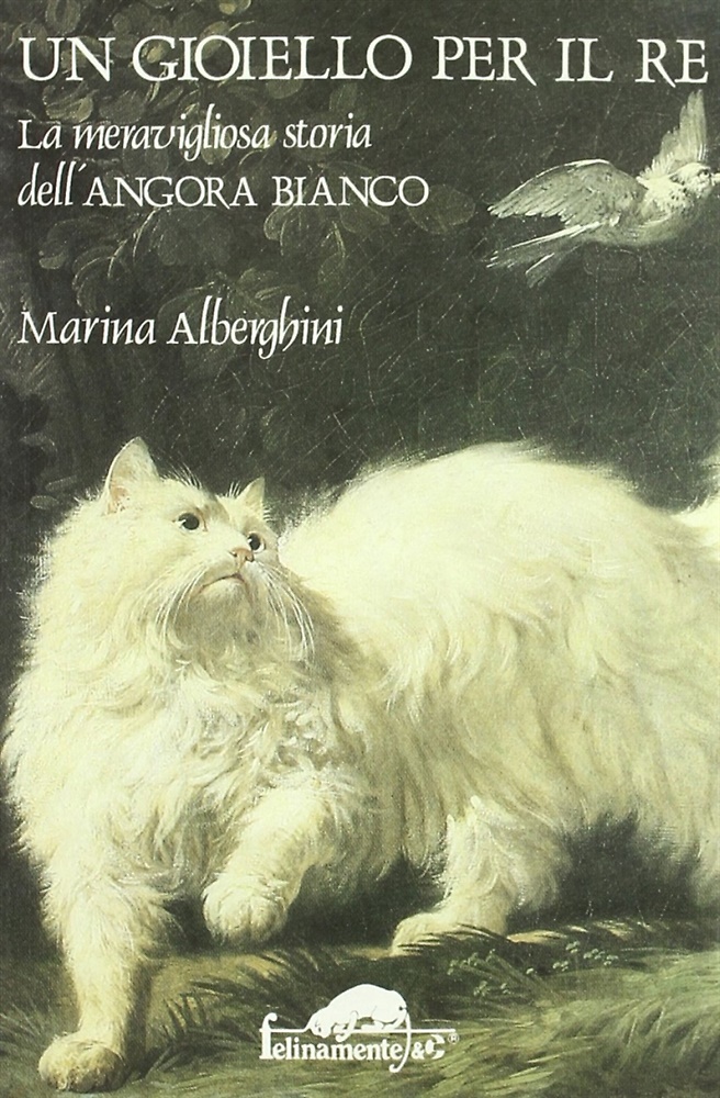 9788879340632-Un gioiello per il re. La meravigliosa storia dell'angora bianco.