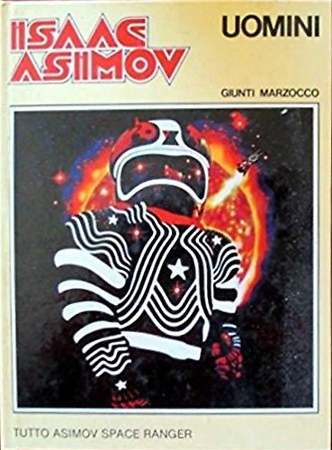 Uomini. David Starr il cacciatore dello spazio. Lucky Starr e i pirati degli ast