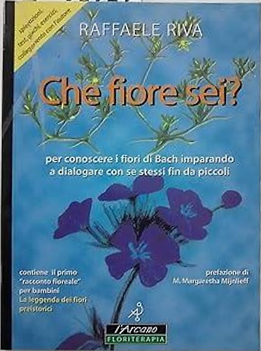 9788873470786-Che fiore sei? Per conoscere i fiori di Bach imparando a dialogare con se stessi