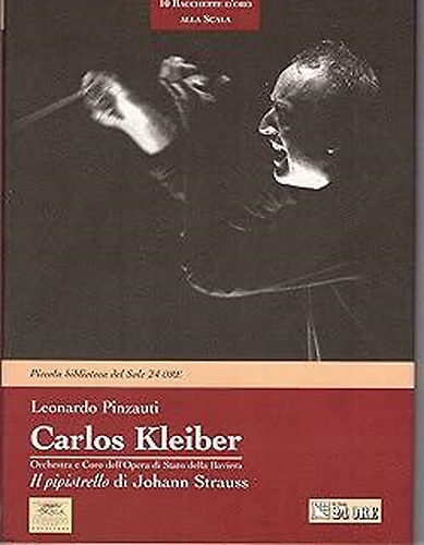 Carlos Kleiber. Il Pipistrello di Johann Strauss. con CD.