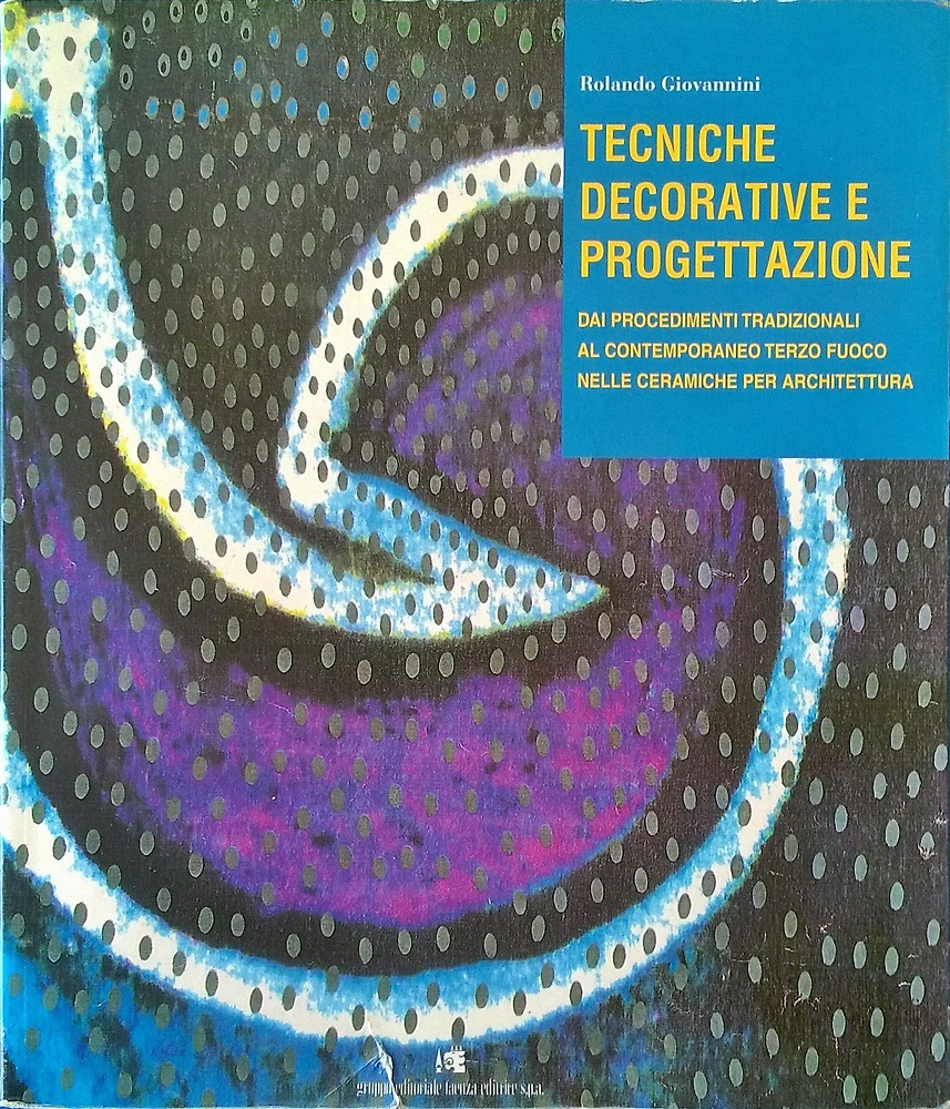 9788881380275-Tecniche decorative e progettazione. Dai procedimenti tradizionali al contempora
