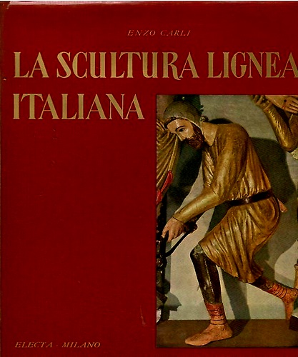 La scultura lignea italiana dal XII al XVI secolo.
