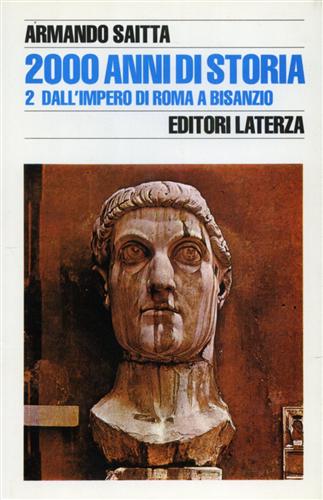 2000 Anni di Storia. Vol.II: Dall'Impero di Roma a Bisanzio.