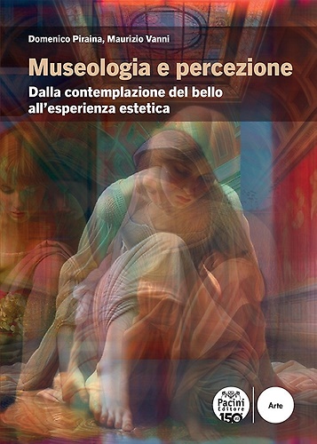 9791254865521-Museologia e percezione. Dalla contemplazione del bello all'esperienza estetica.