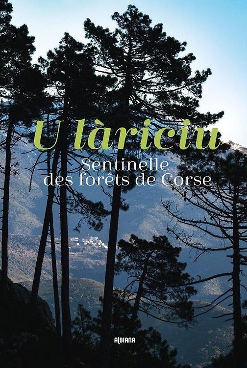 9782824114347-U Lariciu: sentinelle des forêts de Corse.