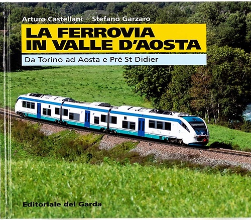 9788885105171-La ferrovia in Valle d'Aosta. Da Torino a Pré St Didier.