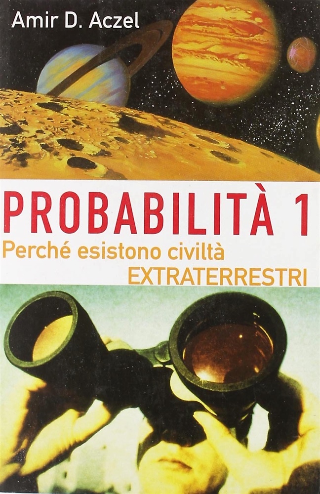 9788811592891-Probabilità 1. Esistono civiltà extraterrestri. Vol. 1: Perché nell'Universo esi