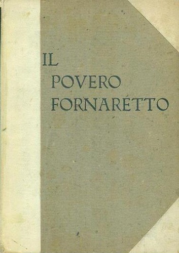 Il povero fornaretto.