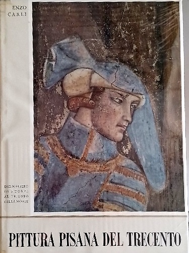 Pittura pisana del Trecento. Vol.I:Dal