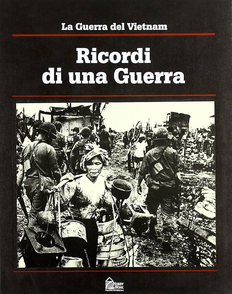 9788871331898-Ricordi di una guerra. La guerra del Vietnam.