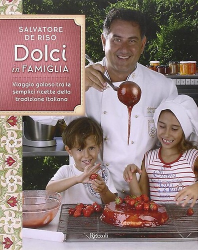 9788817035392-Dolci in famiglia. Viaggio goloso tra le semplici ricette della tradizione itali