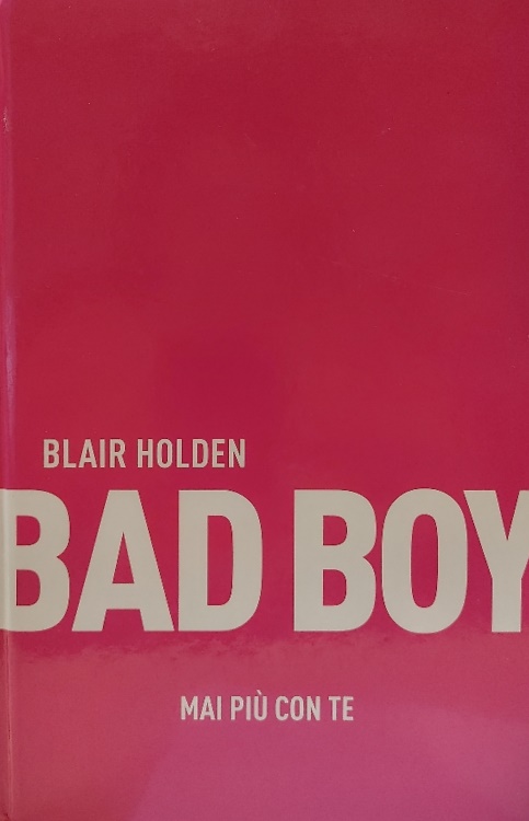 Bad Boy. Mai più con te.