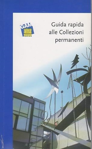 Guida rapida alle Collezioni permanenti.
