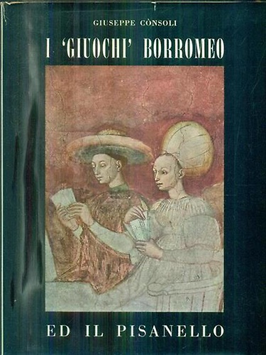 I giuochi Borromeo ed il Pisanello.