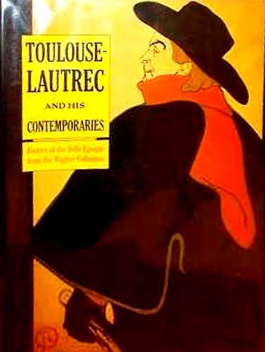 9780810916883-Toulouse-Lautrec and His Contemporaries : Posters of the Belle Epoque from the W