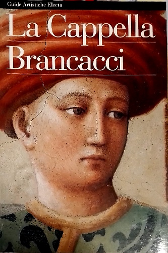 9788843549382-La cappella Brancacci, Firenze.