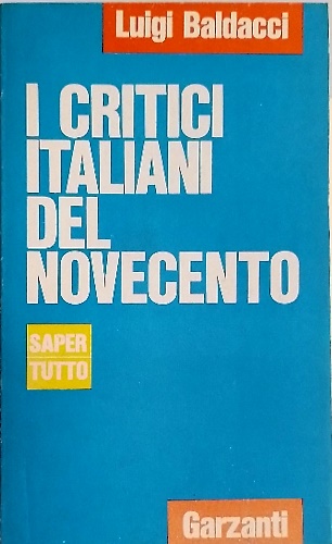 I critici italiani del Novecento.
