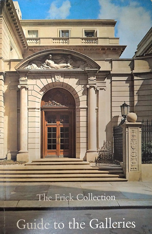 The Frick Collection. Guide to the Galleries.
