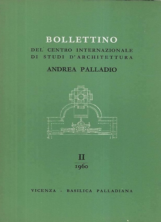 Bollettino del Centro Internazionale di Studi d'Architettura Andrea Palladio. Vo