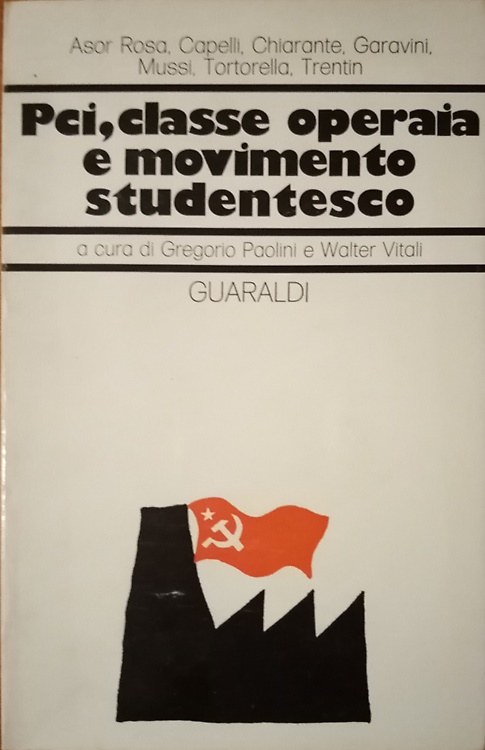 Pci, classe operaia e movimento studentesco.