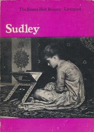 9780901534033-The Emma Holt Bequest. Sudley. Illustrated Catalogue and History of the House.