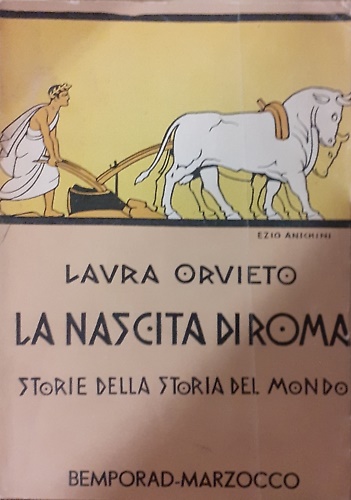 La nascita di Roma. Storia delle storie del mondo.