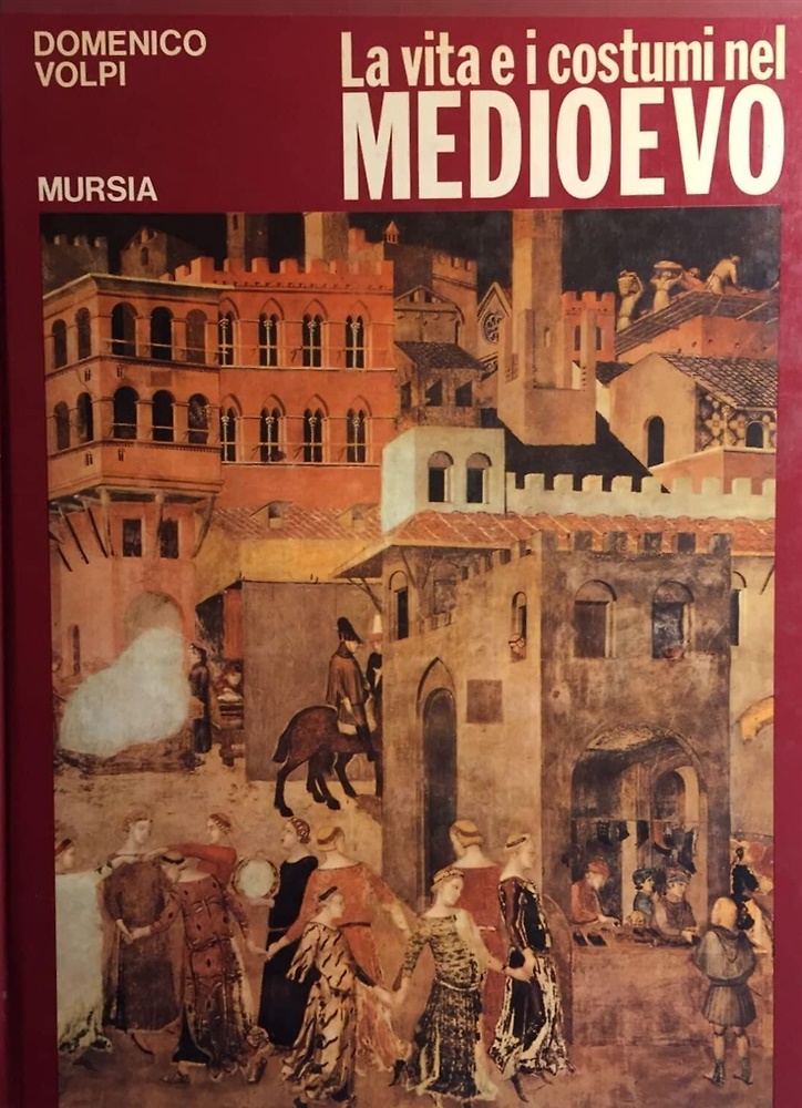 La vita e i costumi nel Medioevo.