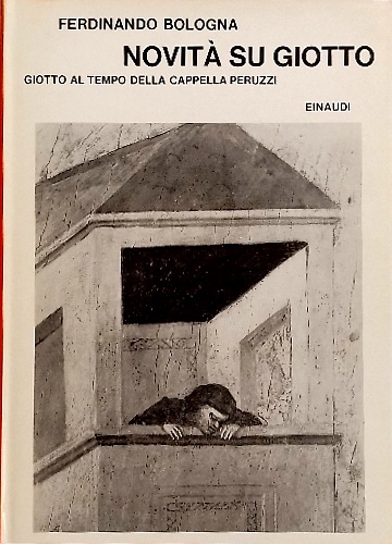 Novità su Giotto. Giotto al tempo della Cappella Peruzzi.