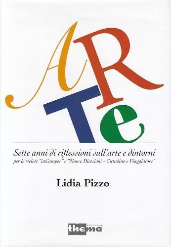 Arte. Sette anni di riflessioni sull'arte e dintorni.