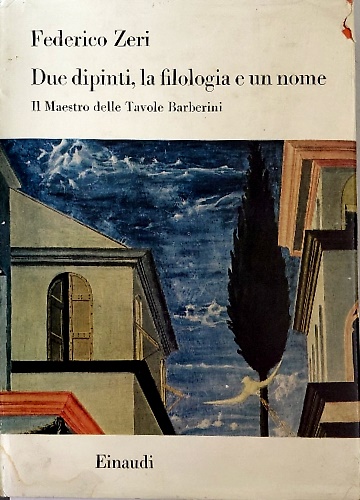 Due dipinti, la filologia e un nome. Il maestro delle Tavole Barberini.