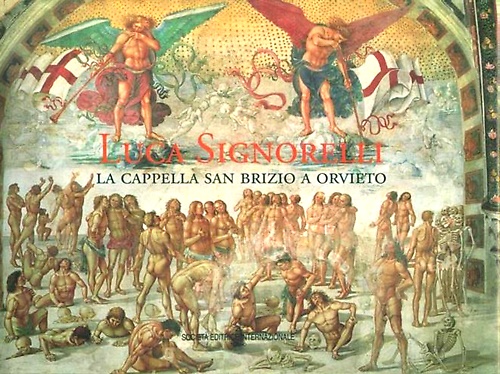 9788805055357-Luca Signorelli. La cappella San Brizio a Orvieto.