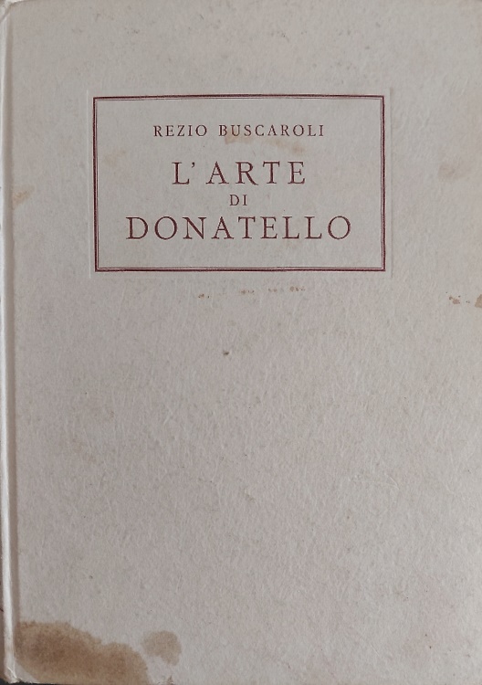L' arte di Donatello.