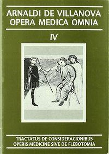 9788475287553-Opera Medica Omnia. Volume IV: Tractatus de consideracionibus operis Medicine si