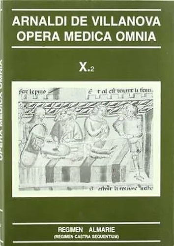 9788479354985-Opera Medica Omnia. Volume X,2.Regime Almarie (Regimen Castra sequentium).