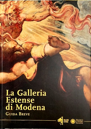 La Galleria Estense di Modena. Guida breve.