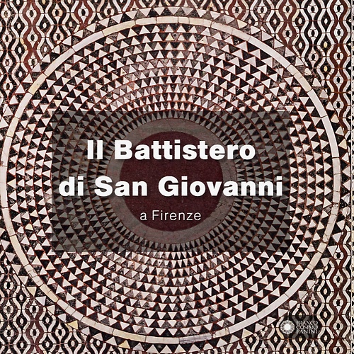 9788857006116-Il Battistero di San Giovanni a Firenze.