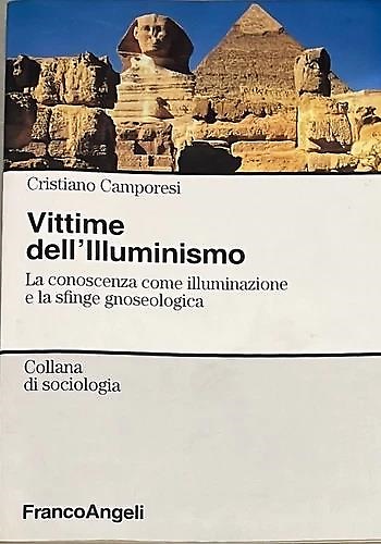 9788846423467-Vittime dell'illuminismo. La conoscenza come illuminazione e la sfinge gnoseolog