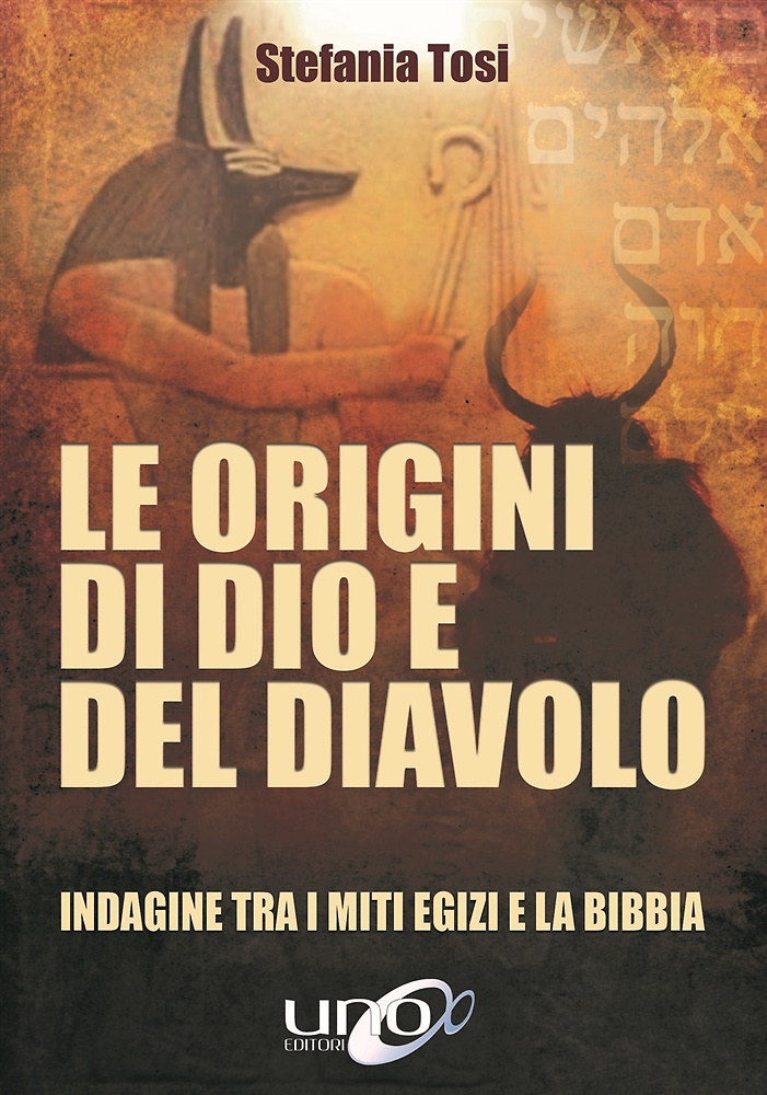 9788833800073-Le origini di Dio e del diavolo. Confronto tra i miti egizi e la Bibbia.