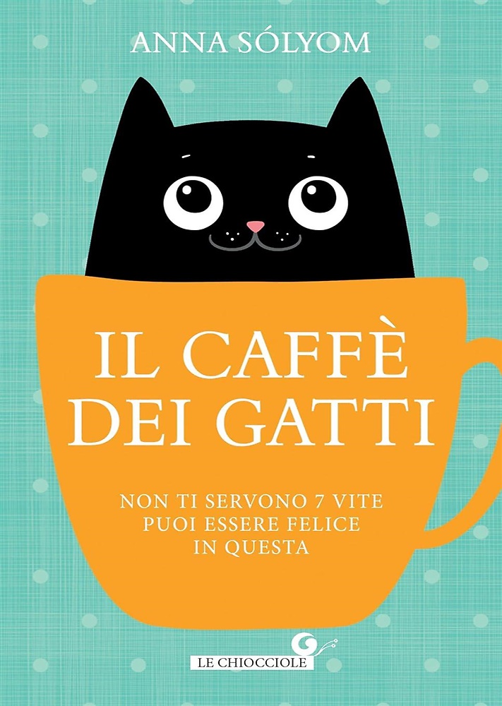 9788809901506-Il caffè dei gatti. Non ti servono 7 vite, puoi essere felice in questa.